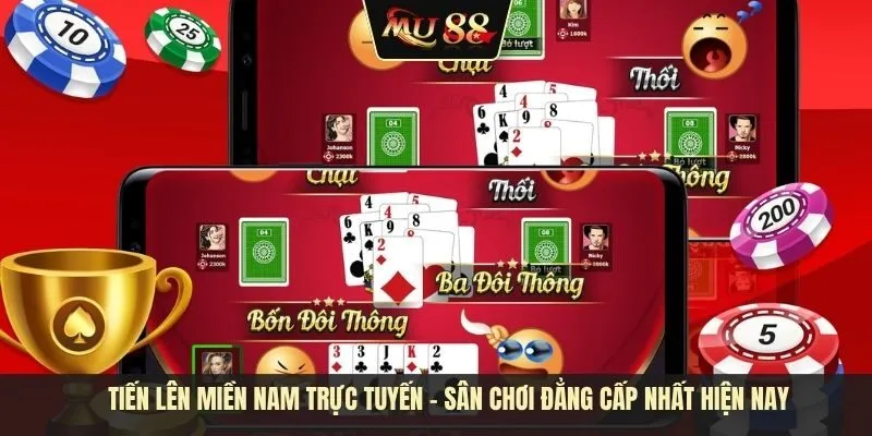 Tiến lên miền Nam trực tuyến - Sân chơi đẳng cấp nhất hiện nay