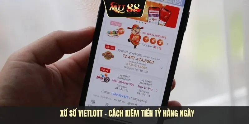 Xổ số Vietlott - Cách kiếm tiền tỷ hàng ngày